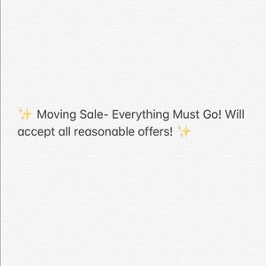 ✨ MOVING- EVERYTHING MUST GO ✨